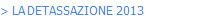 > LA DETASSAZIONE 2013